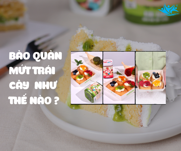 Bảo quản mứt trái cây như thế nào?
